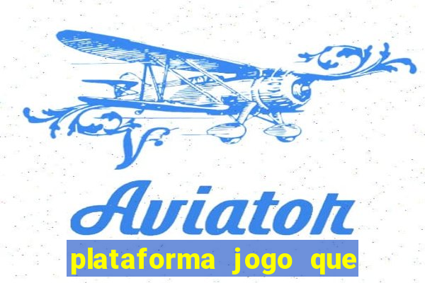 plataforma jogo que paga no cadastro